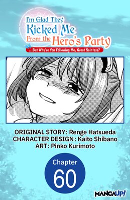 I'm Glad They Kicked Me From The Hero's Party... But Why're you following me, Great Saintess?