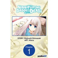Nina is Plotting Daddy's Death