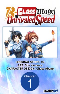 The B-Class Mage of Unrivaled Speed