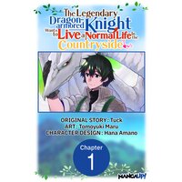 The Legendary Dragon-armored Knight Wants to Live a Normal Life In the Countryside