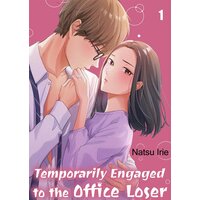 Temporarily Engaged to the Office Loser