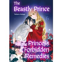 [Sold by Chapter]The Beastly Prince and the Princess of Forbidden Remedies