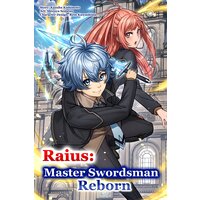 Raius: Master Swordsman Reborn