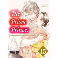 The Prism Prince: I Had Been Admired by the Allegedly Appalling Heir