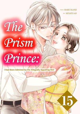 The Prism Prince: I Had Been Admired by the Allegedly Appalling Heir