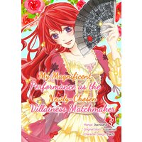 My Magnificent Performance as the Newly-Chosen Villainess Matchmaker