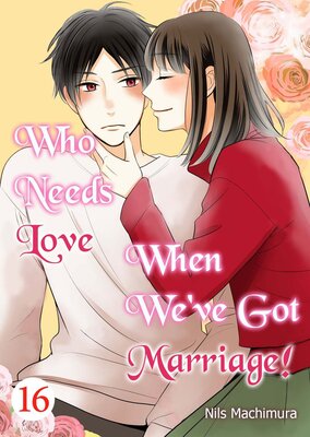 Who Needs Love When We've Got Marriage!