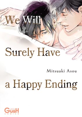 We Will Surely Have a Happy Ending (With Special Bonus Comic)