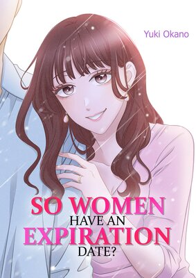 So Women Have an Expiration Date?
