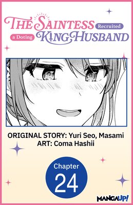 The Saintess Recruited a Doting King Husband