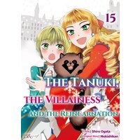 The Tanuki, The Villainess And The Reincarnation