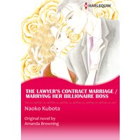 The Lawyer's Contract Marriage/Marrying Her Billionaire Boss
