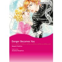 Danger Becomes You