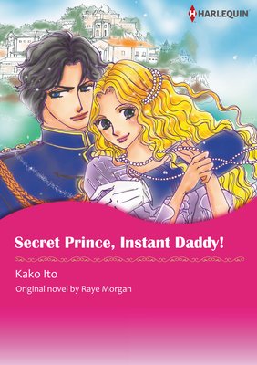 Secret Prince, Instant Daddy!