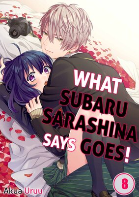 What Subaru Sarashina Says Goes! (8)