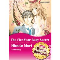 [With Bonus Episode !] The Five-Year Baby Secret