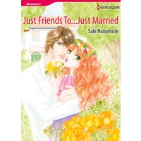 Just Friends To...Just Married