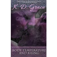 Body Temperature and Rising - The Lakeland Witches Trilogy