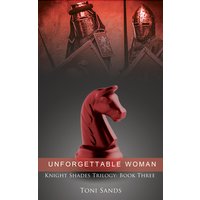Unforgettable Woman - Book Three of Knight Shades Trilogy