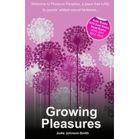 Growing Pleasures