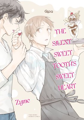 The Silent Sweet Tooth's Sweetheart [Plus Renta!-Only Bonus]