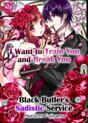 I Want to Train You and Break You -Black Butler's Sadistic Service-