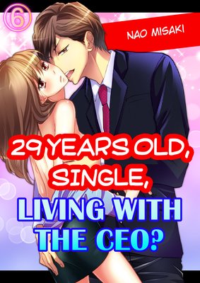 29 Years Old, Single, Living with the CEO? (6)