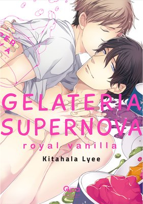 Gelateria Supernova -Royal Vanilla- [Plus Digital-Only Bonus]