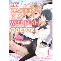 My Master Is a Wolfish Doctor