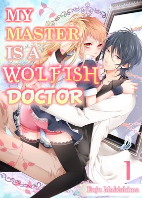 My Master Is a Wolfish Doctor (1)