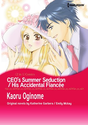 CEO's Summer Seduction/His Accidental Fiancee