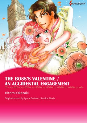 The Boss's Valentine / An Accidental Engagement