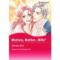 Mistress, Mother...Wife?