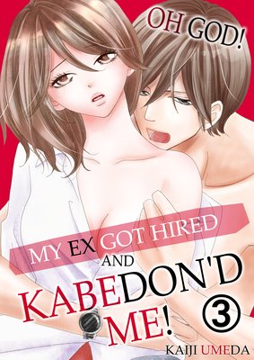 My Ex Got Hired and KABEDON'D Me! (3)