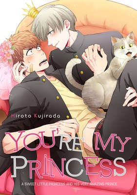 You’re My Princess [Plus Bonus Page and Renta!-Only Bonus]