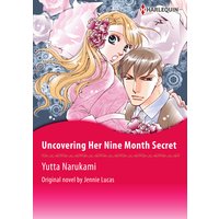 Uncovering Her Nine Month Secret
