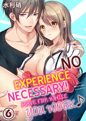 No Experience Necessary! -Have Fun While You Work- (6) [Plus Bonus Page]