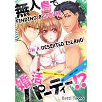 Finding a Spouse on a Deserted Island! -Two Beautiful and Sexy Guys... My Heart Won't Stop Racing-