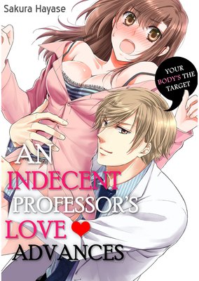 An Indecent Professor's Love Advances