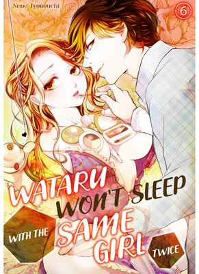 Wataru Won't Sleep with the Same Girl Twice (6)