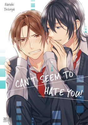 Can't Seem to Hate You! [Plus Digital-Only Bonus]