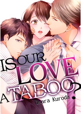 Is Our Love A Taboo? (2)