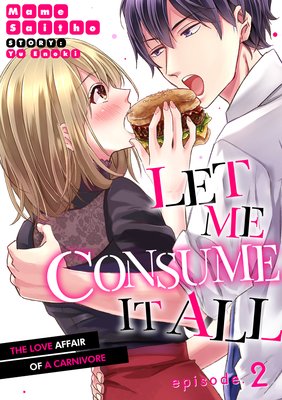 Let Me Consume It All. -The Love Affair of a Carnivore- (2)
