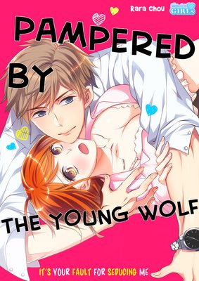 Pampered by the Young Wolf -It's Your Fault for Seducing Me- (9)