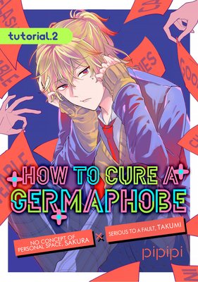 How to Cure a Germaphobe (2)