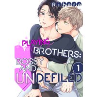 Playing Brothers: Bossy and Undefiled