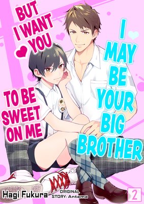 I May Be Your Big Brother But I Want You To Be Sweet On Me (2)