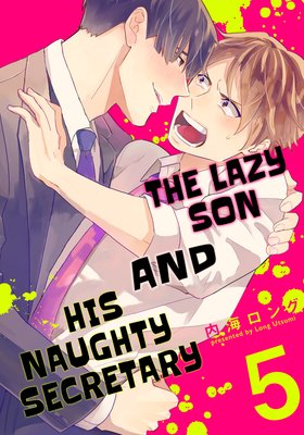 The Lazy Son and His Naughty Secretary (5)