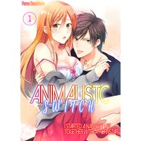 Animalistic Switch -I Started a Naughty Life Together with A Pornstar-