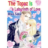 The Topaz Is a Labyrinth of Love